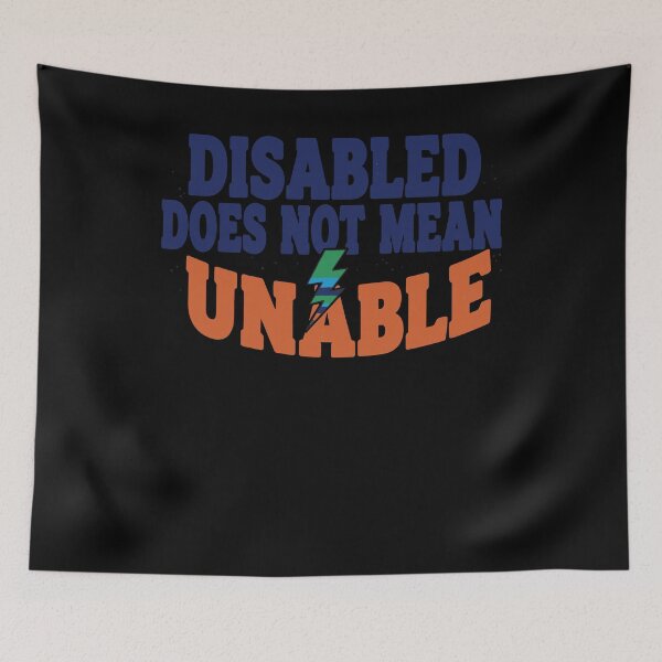 Item preview, Disability Awareness Disabled Does Not Mean Unable designed and sold by LuminOrb.
