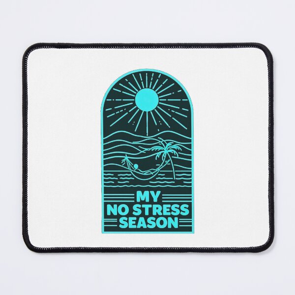 Item preview, My no stress season - beach designed and sold by Stefrait-7.