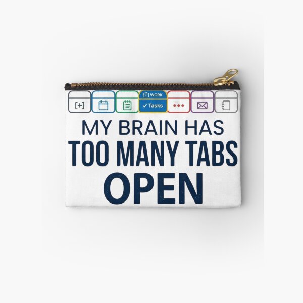 Item preview, My Brain Has Too Many Tabs Open Funny Multitasking Tech designed and sold by Amr Darwish Graphic designer.