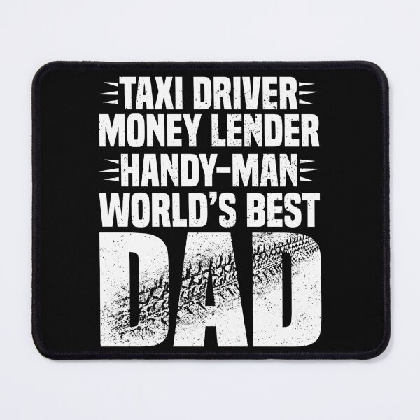 Item preview, Taxi Driver, Money Lender, Handy-Man, World's Best Dad - Funny Father's Day designed and sold by legendaryskins.