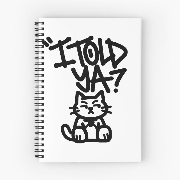 Item preview, I Told Ya Funny Cat Design – Sarcastic Cute Meme Style Graphic designed and sold by ArcticFoxStudio.