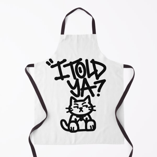 Item preview, I Told Ya Funny Cat Design – Sarcastic Cute Meme Style Graphic designed and sold by ArcticFoxStudio.
