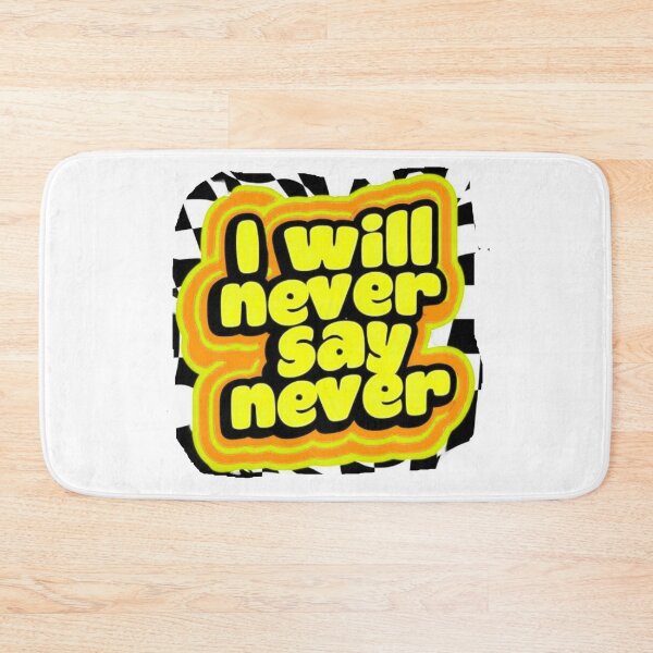 Item preview, I will never say never - bold designed and sold by Stefrait-7.