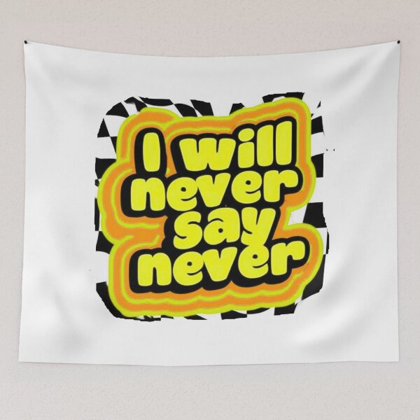 Item preview, I will never say never - bold designed and sold by Stefrait-7.