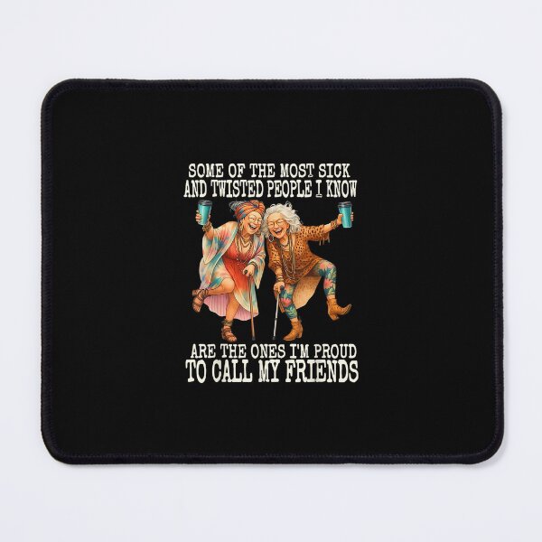 Item preview, Some of The Most Sick & Twisted People I Know are The Ones designed and sold by wardpowerslamon.