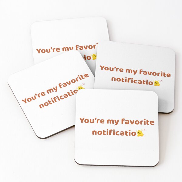 Item preview, You're My Favorite Notification Cute Romantic Quote designed and sold by Rehnair.