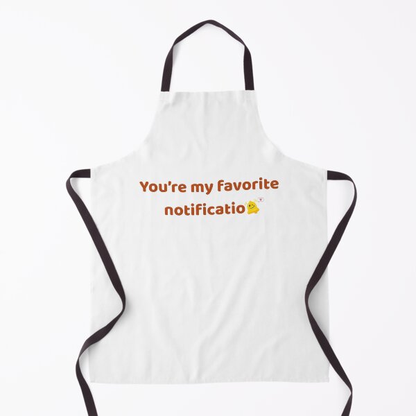 Item preview, You're My Favorite Notification Cute Romantic Quote designed and sold by Rehnair.