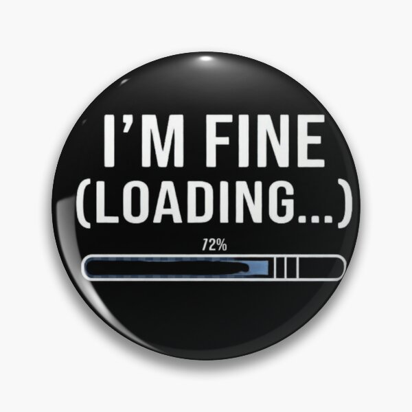 Item preview, I'm Fine Loading Bar Funny Sarcastic Mental Health designed and sold by Amr Darwish Graphic designer.
