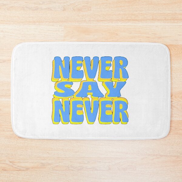 Item preview, NEVER SAY NEVER - bold designed and sold by Stefrait-7.
