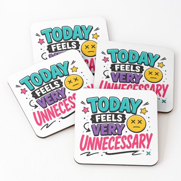 Item preview, Today Feels Very Unnecessary Funny Quote designed and sold by Gift Phrase Studio.