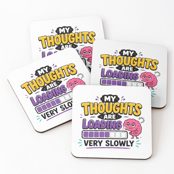Item preview, My Thoughts Are Loading Very Slowly Funny Quote designed and sold by Magmashup.