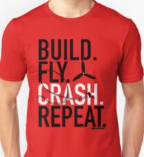 BUILD.FLY.CRASH.REPEAT. Slim Fit T-Shirt