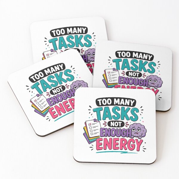 Item preview, Too Many Tasks Not Enough Energy Funny Quote designed and sold by Gift Phrase Studio.