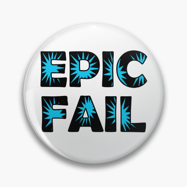 Item preview, Epic Fail designed and sold by MyJojoBean.