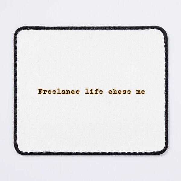 Item preview, Freelance Life Chose Me – Minimal Typography Design designed and sold by alaa9898.