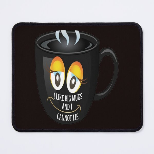 Item preview, Funny Coffee Drinker Design I like Big Mugs And I Cannot Lie designed and sold by fantasticdesign.