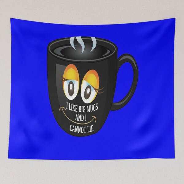 Item preview, Funny Coffee Drinker Design I like Big Mugs And I Cannot Lie designed and sold by fantasticdesign.