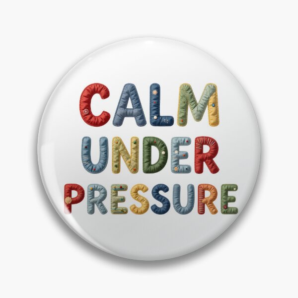 Item preview, CALM UNDER PRESSURE - IN COLORFUL FAUX LETTERING designed and sold by AlexOBrienArt.