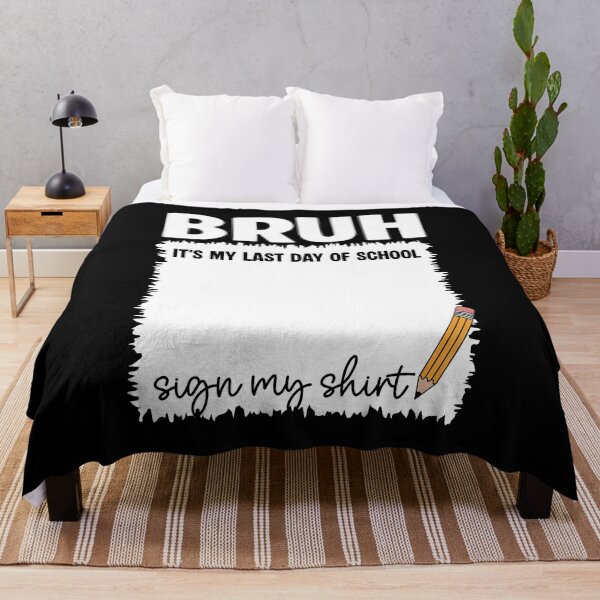 Item preview, Bruh It's My Last Day of School Sign My Shirt designed and sold by lonaarts8.