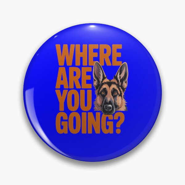 Item preview, German Shepherd Owner Art Design Where Are You Going? designed and sold by fantasticdesign.