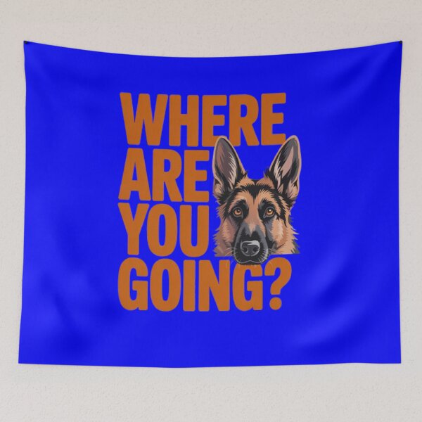 Item preview, German Shepherd Owner Art Design Where Are You Going? designed and sold by fantasticdesign.
