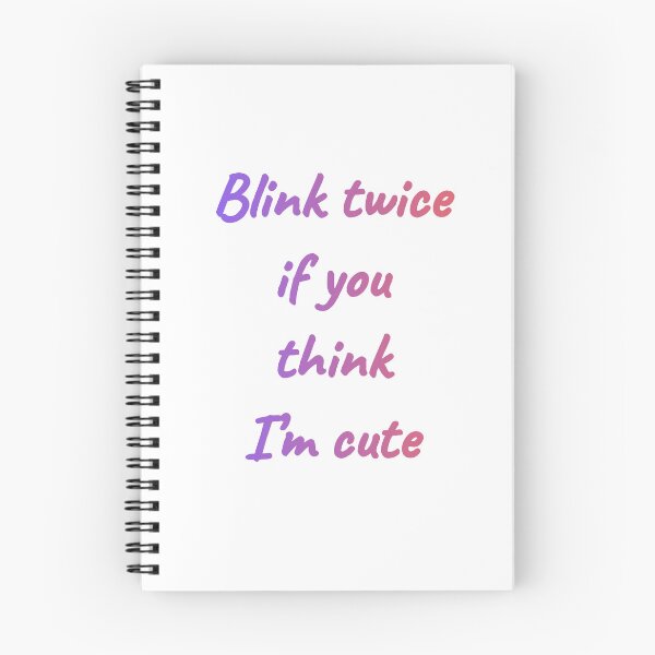 Item preview, Blink Twice If You Think I'm Cute - Funny Flirty Quote designed and sold by Thao-Studio.