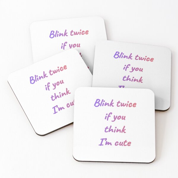 Item preview, Blink Twice If You Think I'm Cute - Funny Flirty Quote designed and sold by Thao-Studio.