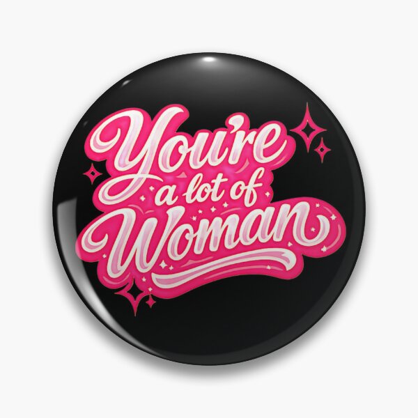 Item preview, You’re A Lot Of Woman Camp Glam Sticker designed and sold by ArcanePrintsxo.