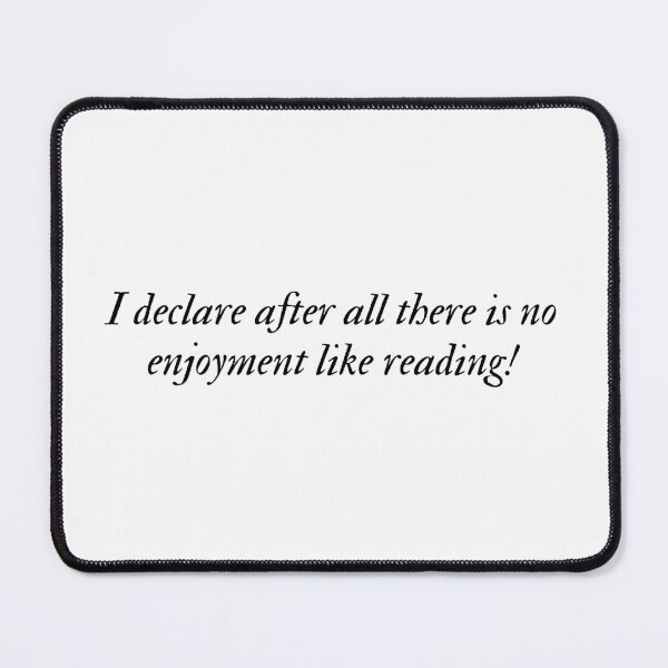 Item preview, I declare after all there is no enjoyment like reading! designed and sold by bookishneighbor.