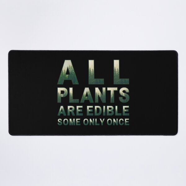 Item preview, All Plants Are Edible Some Only Once designed and sold by OreliaSun.