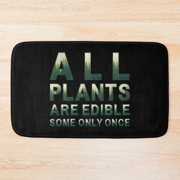 Item preview, All Plants Are Edible Some Only Once designed and sold by OreliaSun.