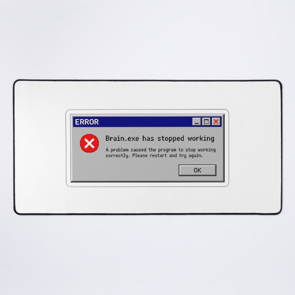 Item preview, Retro 90s Computer Error Message Brain.exe Has Stopped Working designed and sold by JeevanStickers.