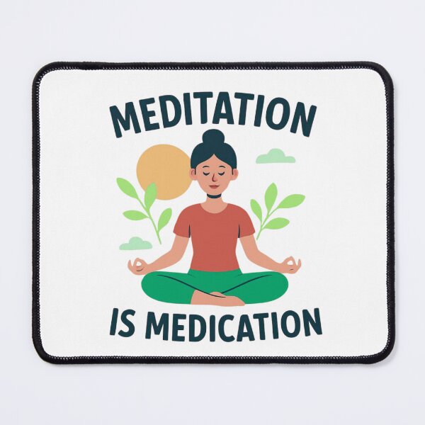 Item preview, Meditation is medication designed and sold by Cosmicprints99.