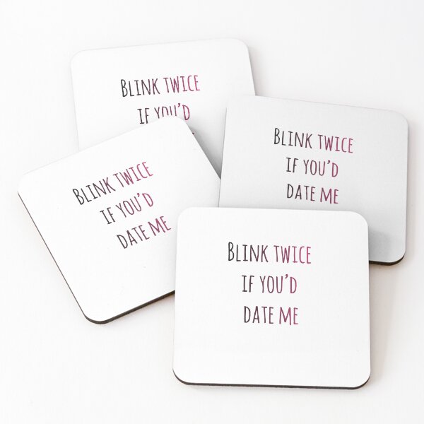 Item preview, Blink Twice If You'd Date Me - Funny Flirty Quote designed and sold by Thao-Studio.