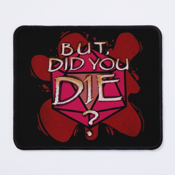 Item preview, BUT, DID YOU D1E? designed and sold by GravityArt.