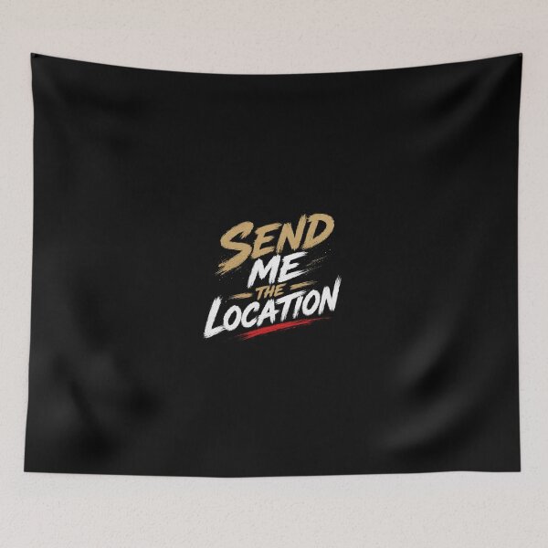 Item preview, Send Me The Location MMA Quote T-Shirt Design designed and sold by Newthingzy.
