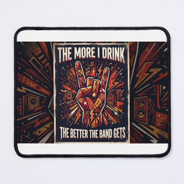 Item preview, The more I drink the better the band gets designed and sold by davercomerch.
