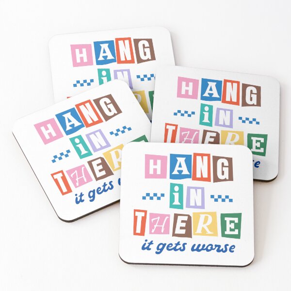 Item preview, Hang In There It Gets Worse Funny Quote designed and sold by All That Jazz Store.