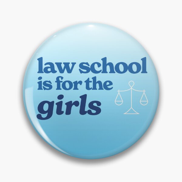 Item preview, Law School is for the Girls (light blue gradient, navy lettering, scales of justice) designed and sold by Guardian Graphics.