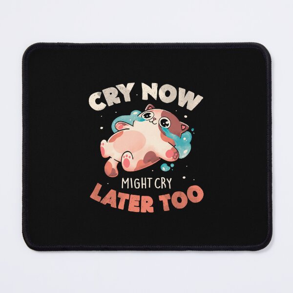 Item preview, Cry Now Cry Later designed and sold by EduEly.