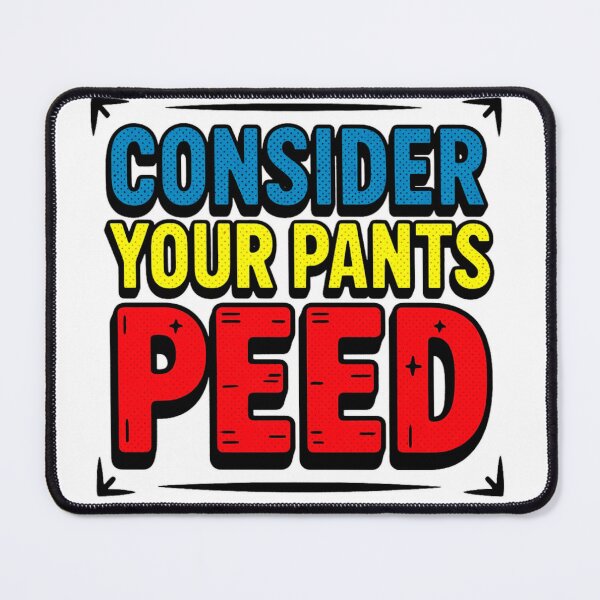 Item preview, Consider Your Pants Peed Funny Shock Humor T‑Shirt designed and sold by MerchlyMike.