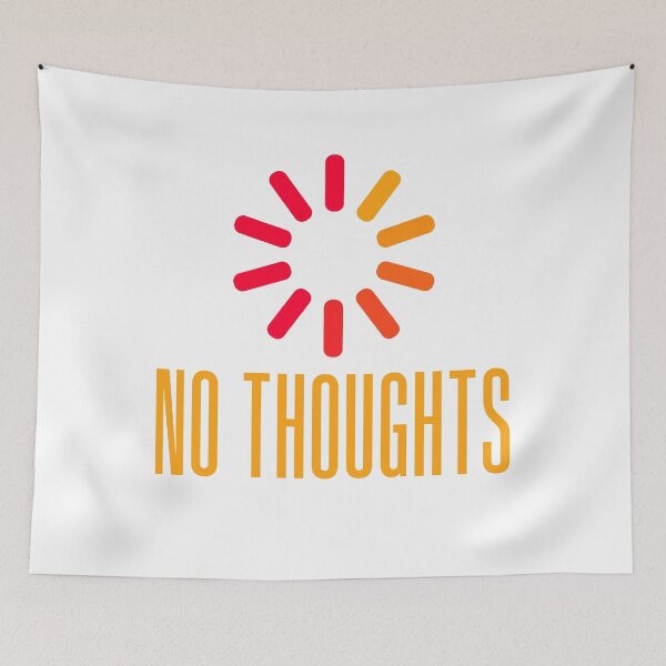 Item preview, No Thoughts. Buffering Orange Meme Typography designed and sold by Memes N Lore .