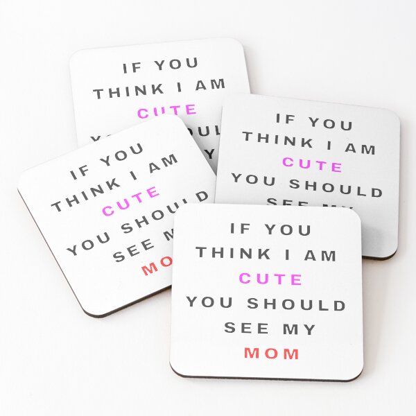 Item preview, If you think I am cute You should see my mom designed and sold by Mikidesign1988.