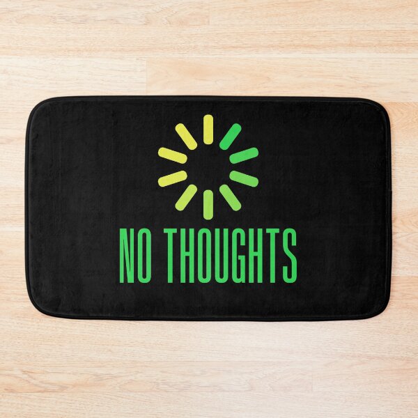 Item preview, No Thoughts. Buffering Green Meme Typography designed and sold by Memes N Lore .
