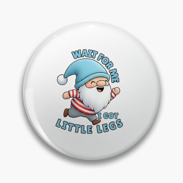 Item preview, sassy gnome little legs quote designed and sold by ArtDesignTp.
