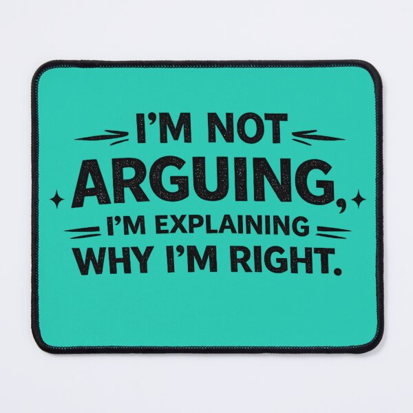 Item preview, I’m Not Arguing Funny Sarcastic Quote Design designed and sold by ArtComixHaven.