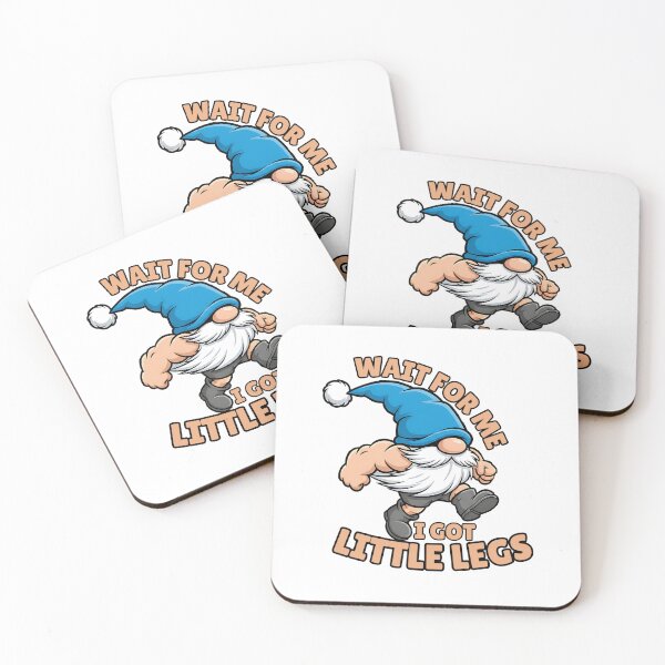 Item preview, wait for me little legs gnome humor designed and sold by ArtDesignTp.