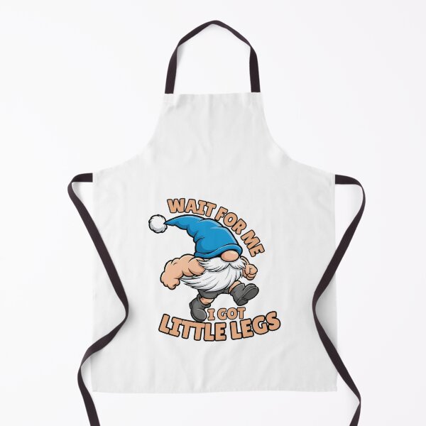 Item preview, wait for me little legs gnome humor designed and sold by ArtDesignTp.