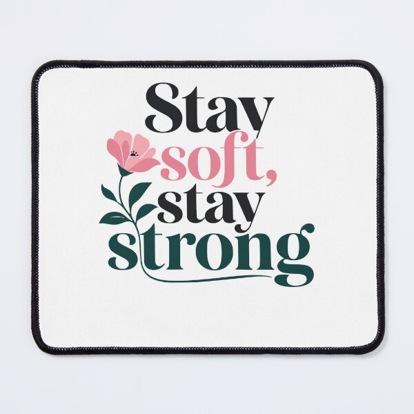 Item preview, Stay soft, stay strong designed and sold by FreshPixelArt.