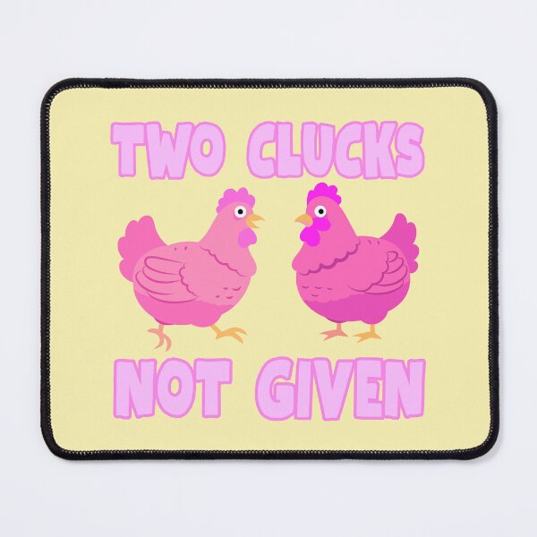 Item preview, Two clucks not given designed and sold by BritishDelights.